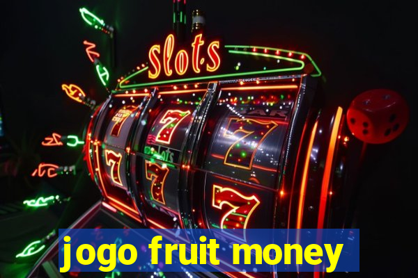 jogo fruit money